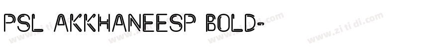 PSL AkkhaneeSP Bold字体转换